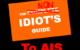 The Non-Idiot's Guide to AIS