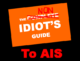 The Non-Idiot's Guide to AIS